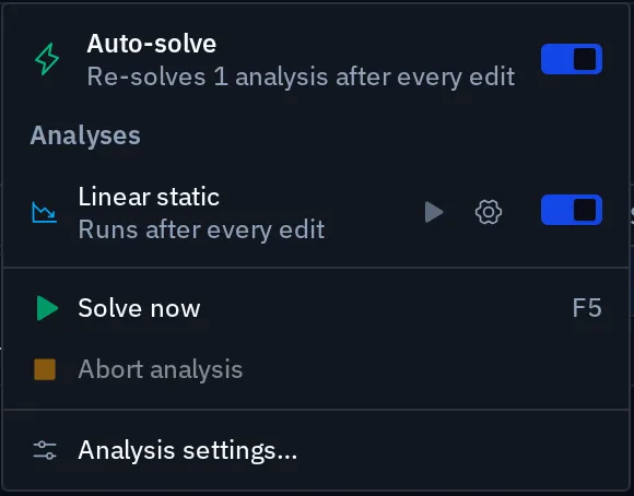 The solve options popover showing Auto-solve toggled on, a Linear static analysis that runs after every edit, Solve now with the F5 shortcut, Abort analysis and Analysis settings