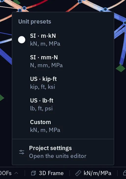 The Unit presets popover listing SI m·kN (kN, m, MPa, selected), SI mm·N (N, mm, MPa), US kip·ft (kip, ft, ksi), US lb·ft (lb, ft, psi) and Custom, with a Project settings link to open the units editor